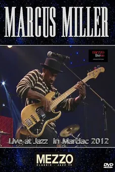 Póster de Marcus Miller - Live at Jazz in Marciac 2012