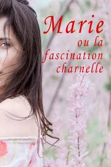 Póster de Marie ou la fascination charnelle