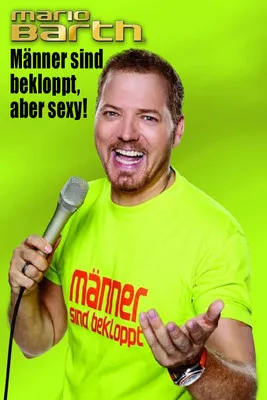 Mario Barth interpreta a himself en Mario Barth - Männer sind bekloppt, aber sexy