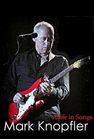 Póster de Mark Knopfler: A Life in Songs
