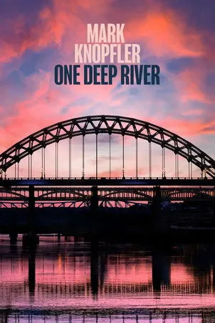 Póster de Mark Knopfler - One Deep River