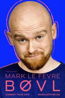 Mark le Fêvre interpreta a Himself en Mark Le Fêvre - BØVL