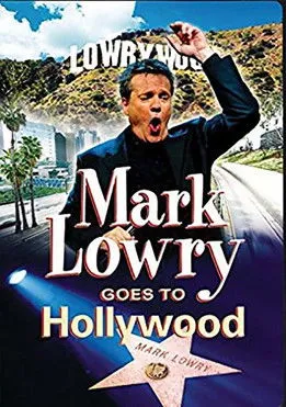 Póster de Mark Lowry Goes to Hollywood