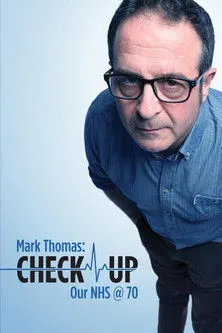 Mark Thomas interpreta a en Mark Thomas: Check Up - Our NHS @ 70