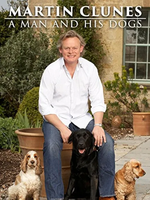 Póster de Martin Clunes: A Man and His Dogs
