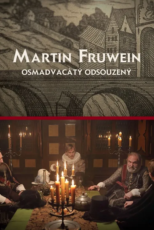 Jirí Wohanka interpreta a  en Martin Fruwein osmadvacátý odsouzený