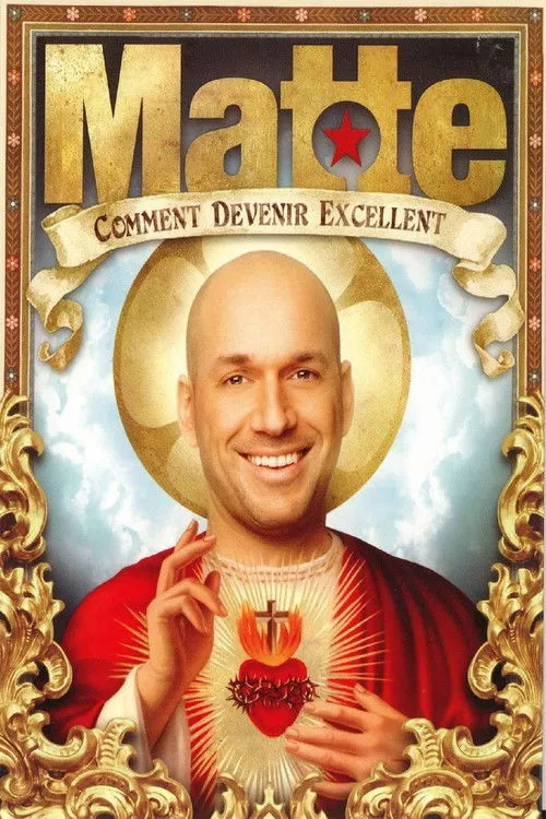 Martin Matte interpreta a Himself en Martin Matte: Comment devenir excellent