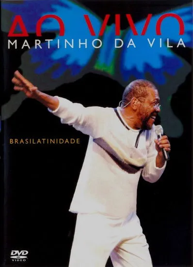 Martinho da Vila interpreta a en Martinho Da Vila – Brasilatinidade Ao Vivo