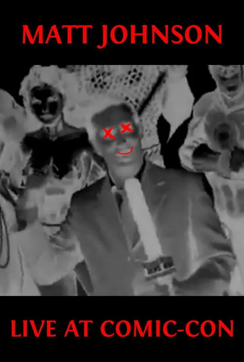 Matt Johnson interpreta a Himself en Matt Johnson Live at Comic-Con