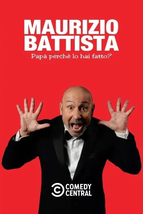 Maurizio Battista interpreta a Self en Maurizio Battista: Papà, perché lo hai fatto?