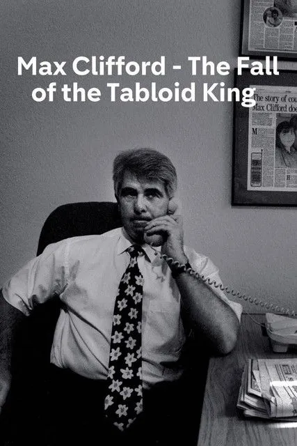 Póster de Max Clifford: The Fall of a Tabloid King