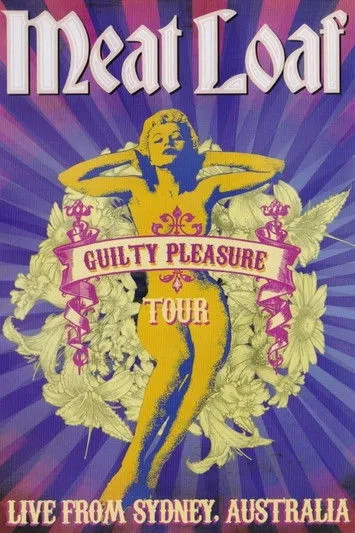 Póster de Meat Loaf : Guilty Pleasure Tour - Live from Sydney