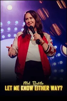 Mel Buttle interpreta a  en Mel Buttle: Let Me Know Either Way?