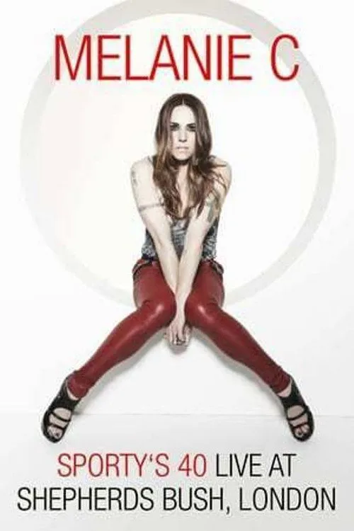 Póster de Melanie C: Sporty's 40 - Live At Shepherds Bush