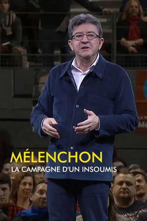 Jean-Luc Mélenchon interpreta a Jean-Luc Mélenchon en Mélenchon, la campagne d'un insoumis