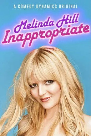 Melinda Hill interpreta a Self en Melinda Hill: Inappropriate