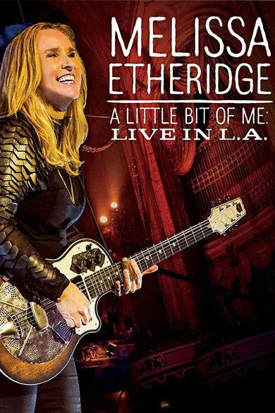 Melissa Etheridge interpreta a Herself en Melissa Etheridge: A Little Bit Of Me Live In L.A.