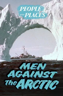 Póster de la película Men Against the Arctic