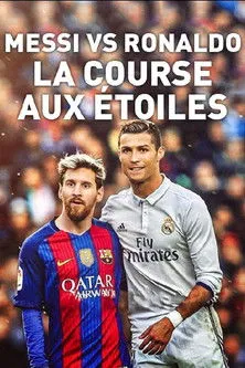 Póster de la película Messi vs Ronaldo, la course aux étoiles