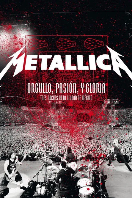 Póster de Metallica: Orgullo, Pasión y Gloria: Tres Noches en la Ciudad de Mexico