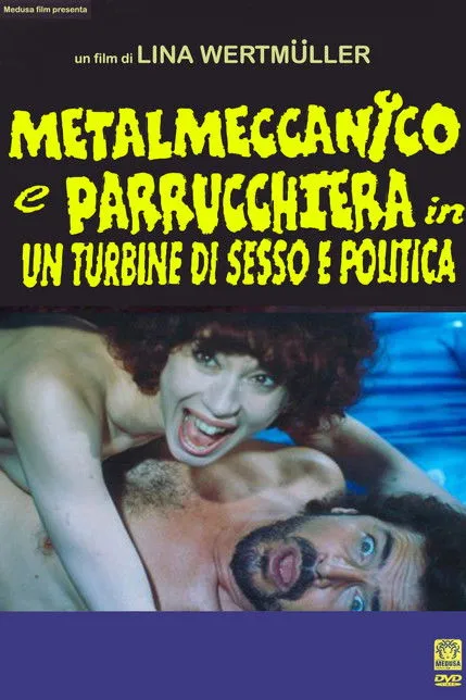 Póster de Metalmeccanico e parrucchiera in un turbine di sesso e di politica