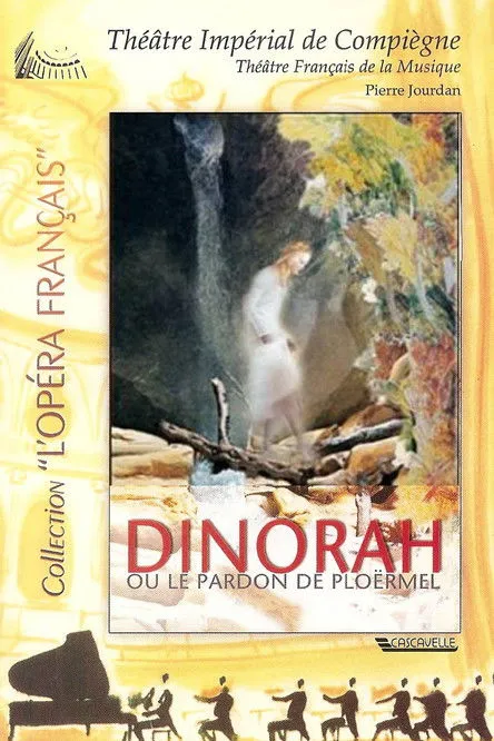 Póster de Meyerbeer: Dinorah, ou le pardon de Ploërmel