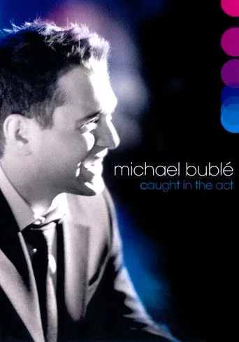 Póster de Michael Bublé: Atrapado en El Acto