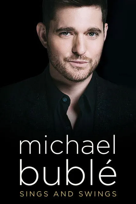 Póster de la película Michael Bublé Sings and Swings