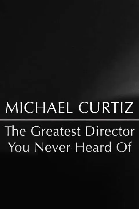 Michael Curtiz interpreta a Self (archive footage) en Michael Curtiz: The Greatest Director You Never Heard Of