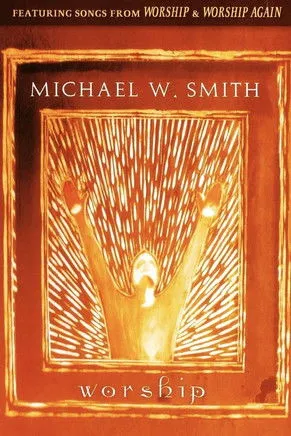 Michael W. Smith interpreta a  en Michael W. Smith - Worship