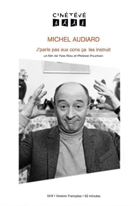 Michel Audiard interpreta a Self (archive footage) en Michel Audiard : J'parle pas aux cons, ça les instruit