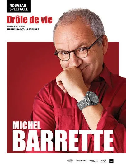 Michel Barrette interpreta a en Michel Barrette: Drôle de vie
