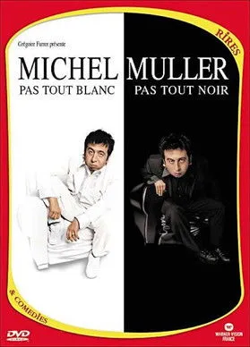 Michel Muller interpreta a en Michel Muller : Pas tout blanc, pas tout noir