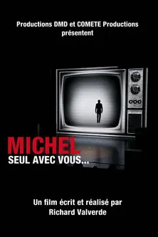 Michel Drucker interpreta a en Michel, seul avec vous...