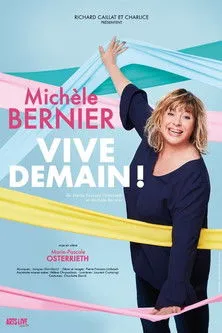 Póster de la película Michèle Bernier - Vive demain !