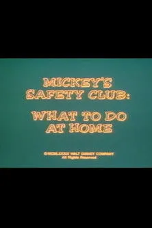Póster de la película Mickey's Safety Club: What to Do at Home