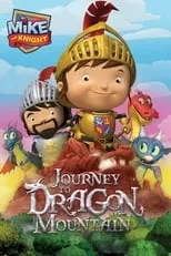 Beth Chalmers interpreta a  en Mike the Knight: Journey to Dragon Mountain