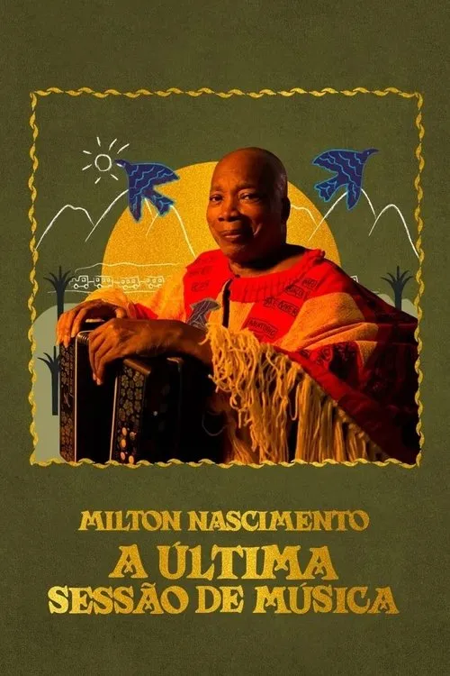 Póster de la película Milton Nascimento: A Última Sessão de Música