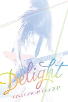 Póster de miwa concert tour 2013 "Delight"