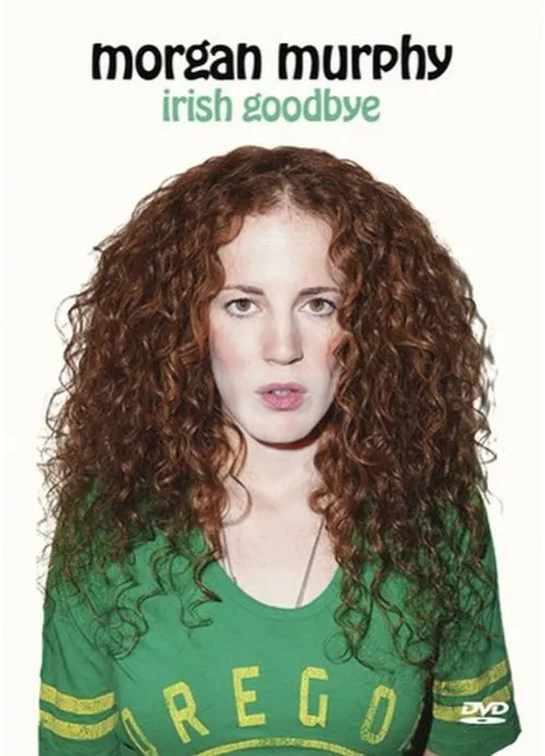Morgan Murphy interpreta a Herself en Morgan Murphy: Irish Goodbye