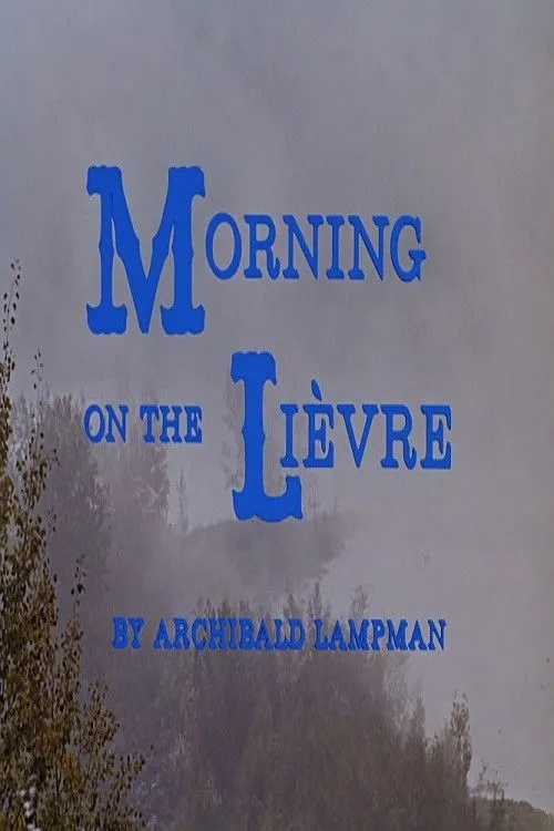 George Whalley interpreta a Narrator en Morning on the Lièvre