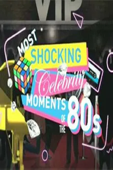 Póster de Most Shocking Celebrity Moments of the 80s