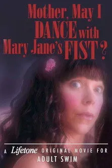 Mary Elizabeth Ellis interpreta a Mary Jane Stevens en Mother, May I Dance with Mary Jane's Fist?: A Lifetone Original Movie