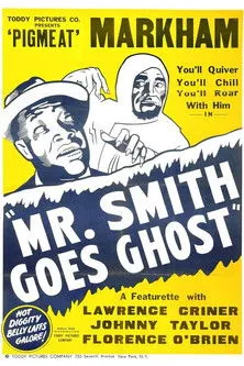 Dewey 'Pigmeat' Markham interpreta a Mr. Smith en Mr. Smith Goes Ghost