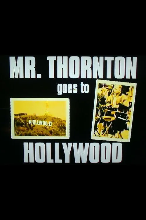 Póster de Mr. Thornton Goes to Hollywood