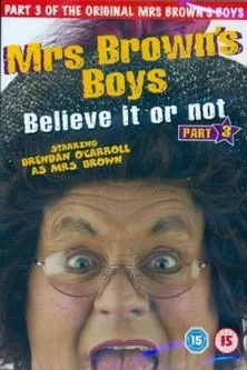 Póster de Mrs. Brown's Boys: Believe It or Not