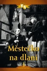 Gustav Hilmar interpreta a Jan Trantinec en Městečko na dlani