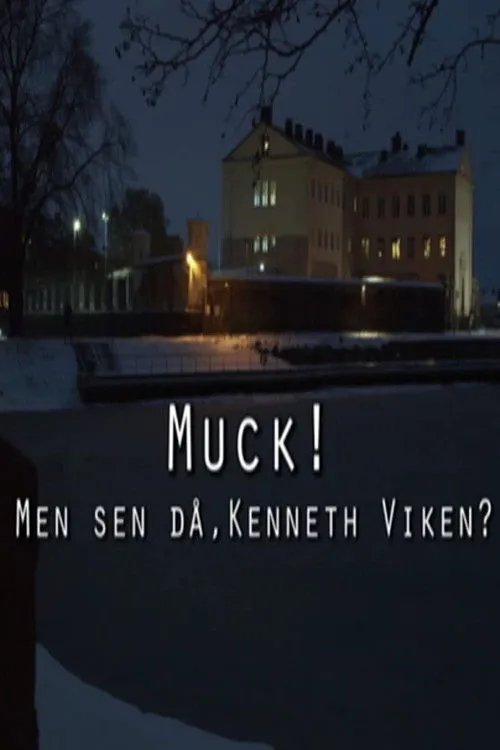 Póster de Muck! men sen då, Kenneth Viken?
