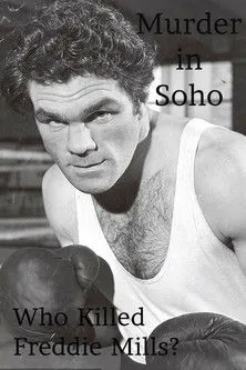 Póster de Murder in Soho: Who Killed Freddie Mills?