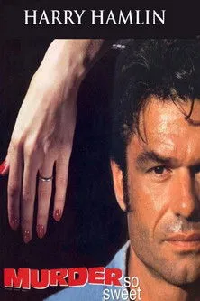 Harry Hamlin interpreta a Steve Catlin en Murder So Sweet